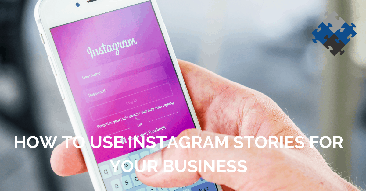 Read more about the article How To Use Instagram Stories For Your Business