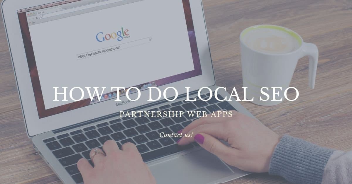 Read more about the article Local Search Engine Optimization (SEO) And How To Do SEO.