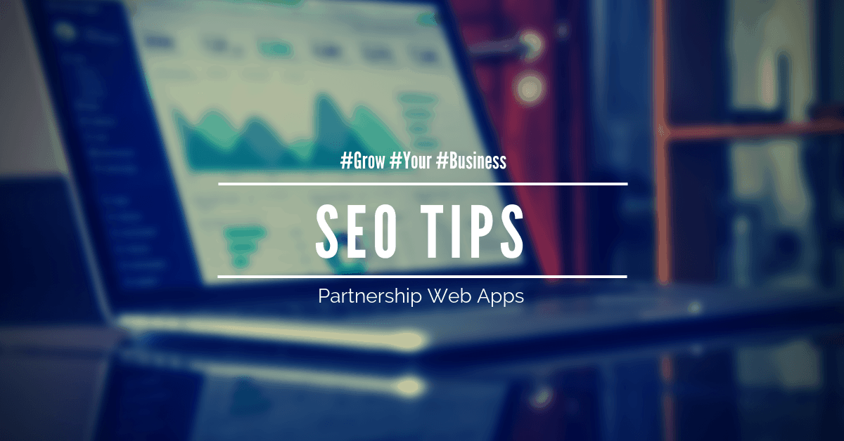 You are currently viewing SEO TIPS TO TAKE YOUR BUSINESS TO THE NEXT LEVEL
