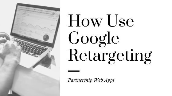 You are currently viewing How to do Google Remarketing