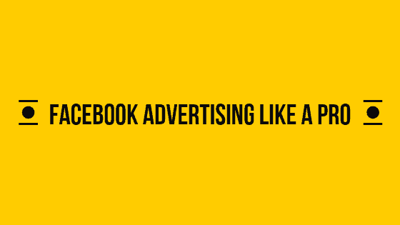 You are currently viewing Facebook Advertising Like A Pro