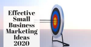 Read more about the article Effective Small Business Marketing Ideas 2020