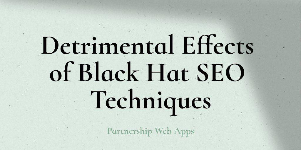 Detrimental Effects of Black Hat SEO Techniques